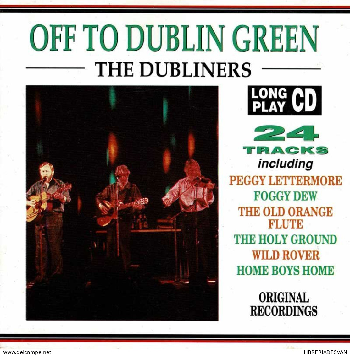 The Dubliners - Off To Dublin Green. CD - Country Et Folk