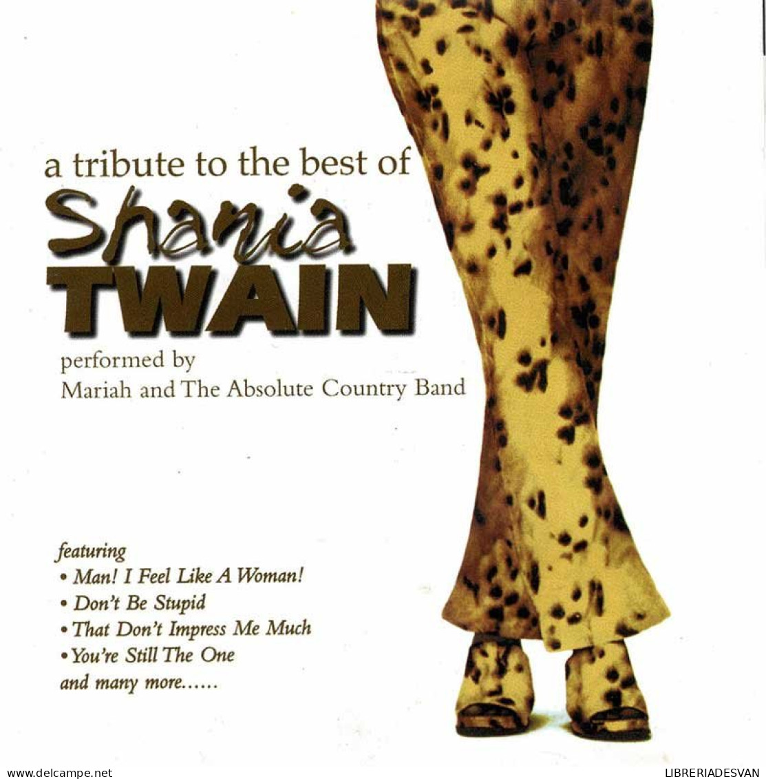 Mariah And The Absolute Country Band - A Tribute To The Best Of Shania Twain. CD - Country Et Folk