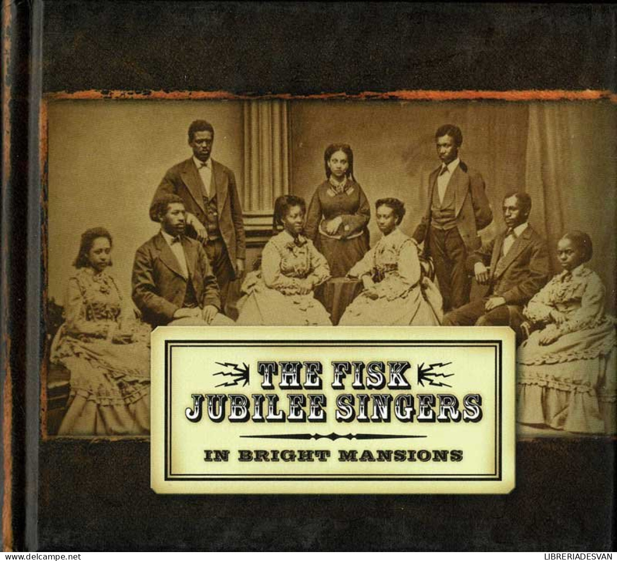 The Fisk Jubilee Singers - In Bright Mansions. CD - Country & Folk