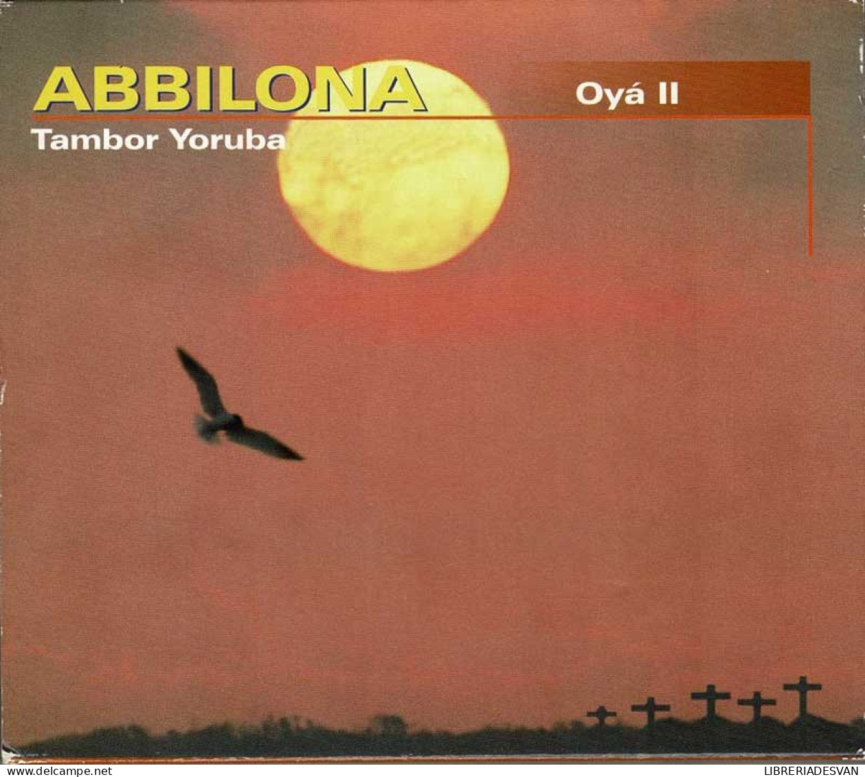 Abbilona - Oyá II. Tambor Yoruba. CD - Country Et Folk