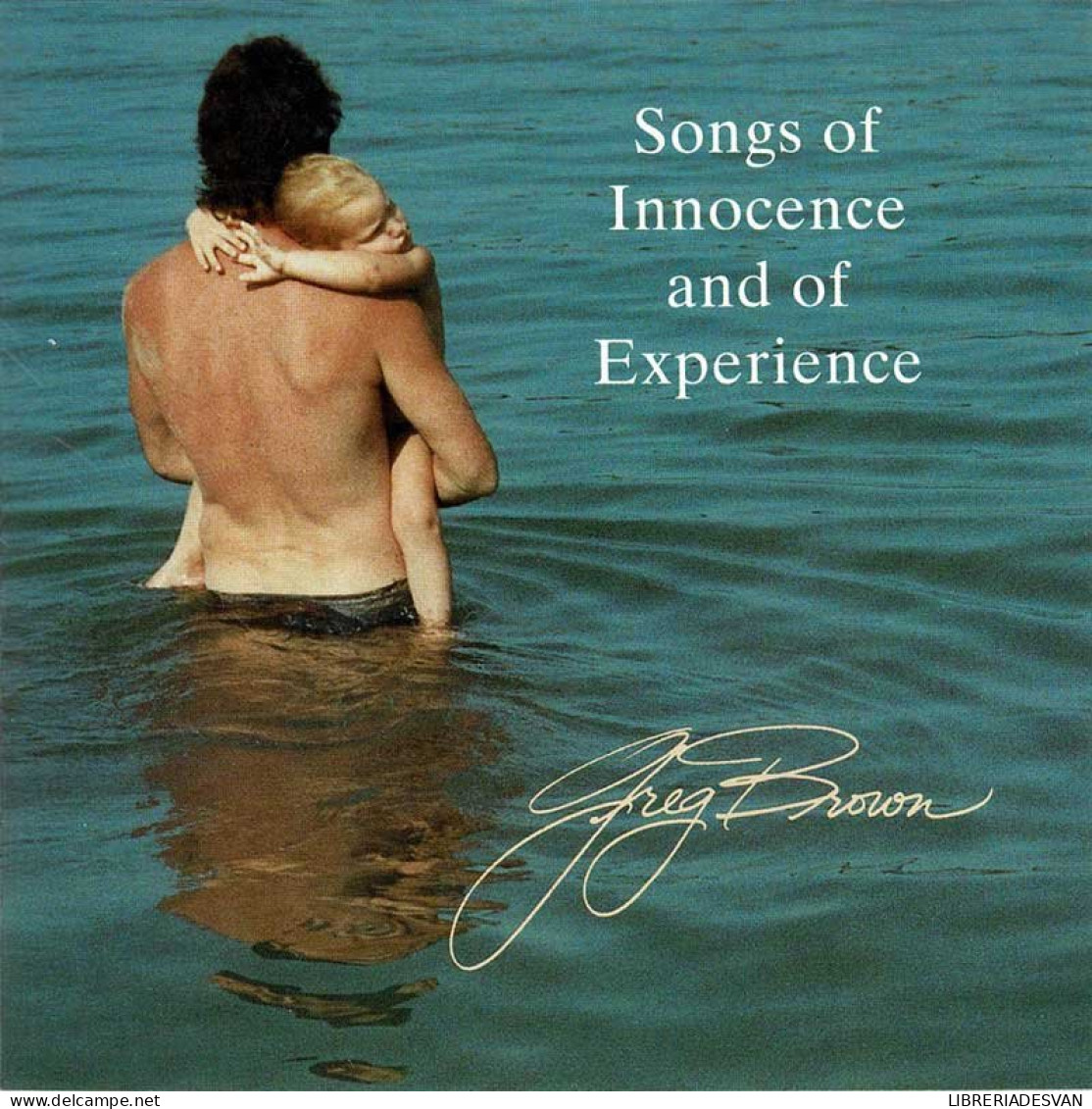 Greg Brown - Songs Of Innocence And Of Experience. CD - Country En Folk