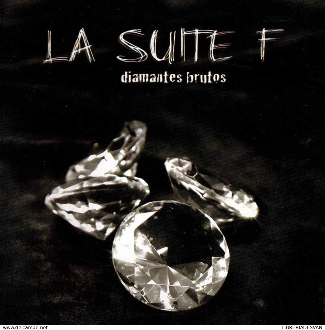 La Suite F - Diamantes Brutos. CD - Rap En Hip Hop