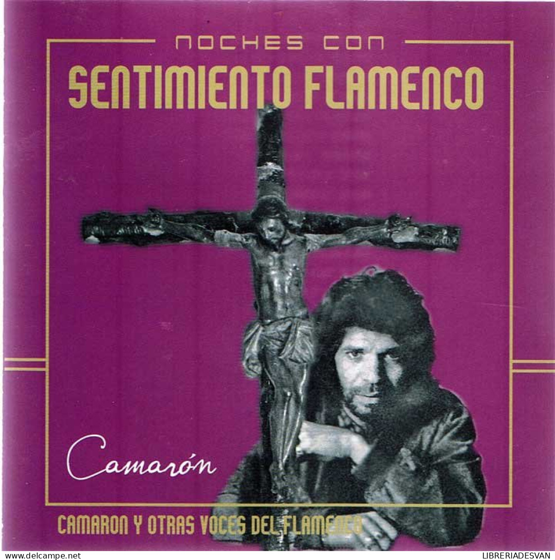 Noches Con Sentimiento Flamenco Vol. 1 - Camarón Y Otras Voces Del Flamenco - CD Naimara 2004 - Andere - Spaans