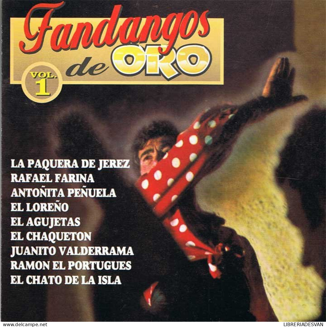Fandangos De Oro. Vol. 1 - La Paquera De Jerez, Rafael Farina Y Otros - Ekipo 1998 - Other - Spanish Music