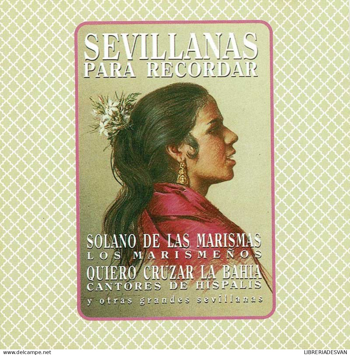 Sevillanas Para Recordar. Marismeños. Cantores De Híspalis. CD - Sonstige - Spanische Musik
