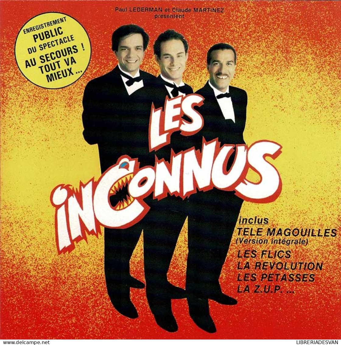 Les Inconnus - Au Secours, Tout Va Mieux. CD - Sonstige & Ohne Zuordnung