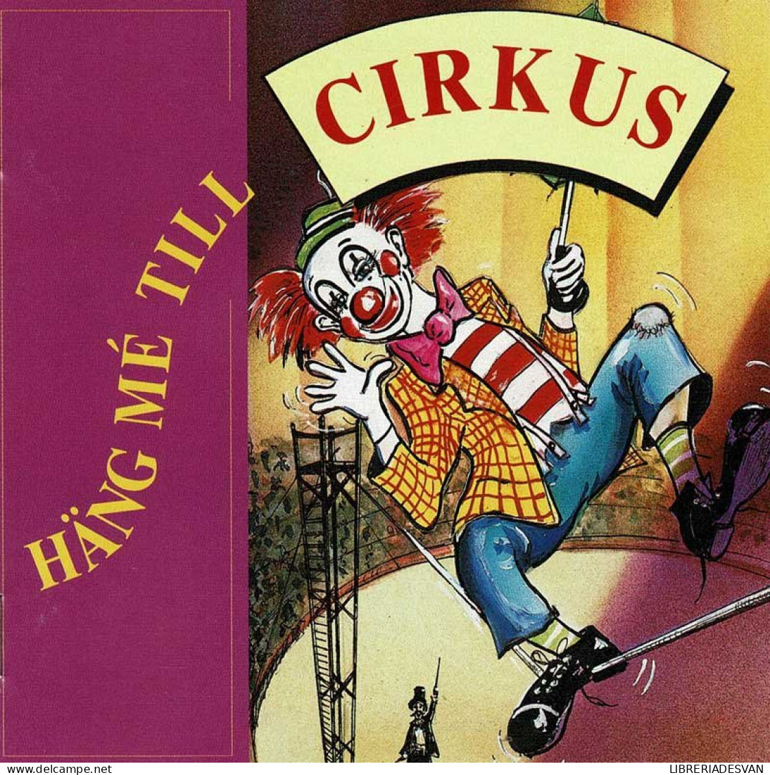 Owe Werman Y Ragnar Bylund - Hang Me Till Cirkus. CD - Sonstige & Ohne Zuordnung