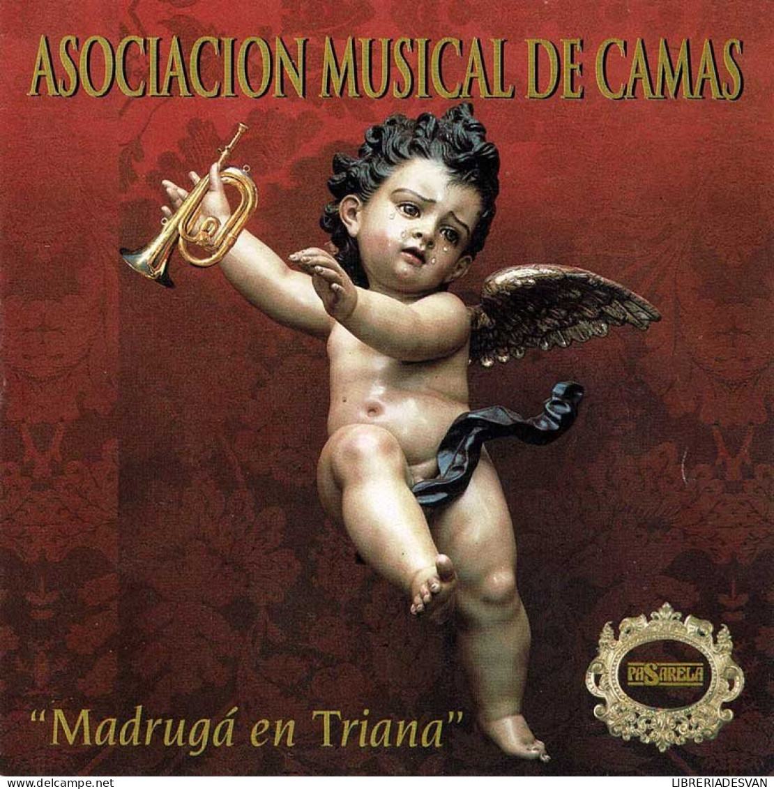 Asociación Musical De Camas - Madrugá En Triana. Marchas Procesionales. CD - Sonstige & Ohne Zuordnung