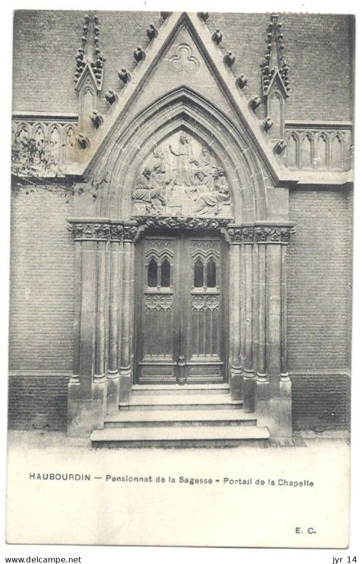 HAUBOURDIN  Pensionnat De La Sagesse Portail De La Chapelle   1911  (Caro) - Haubourdin