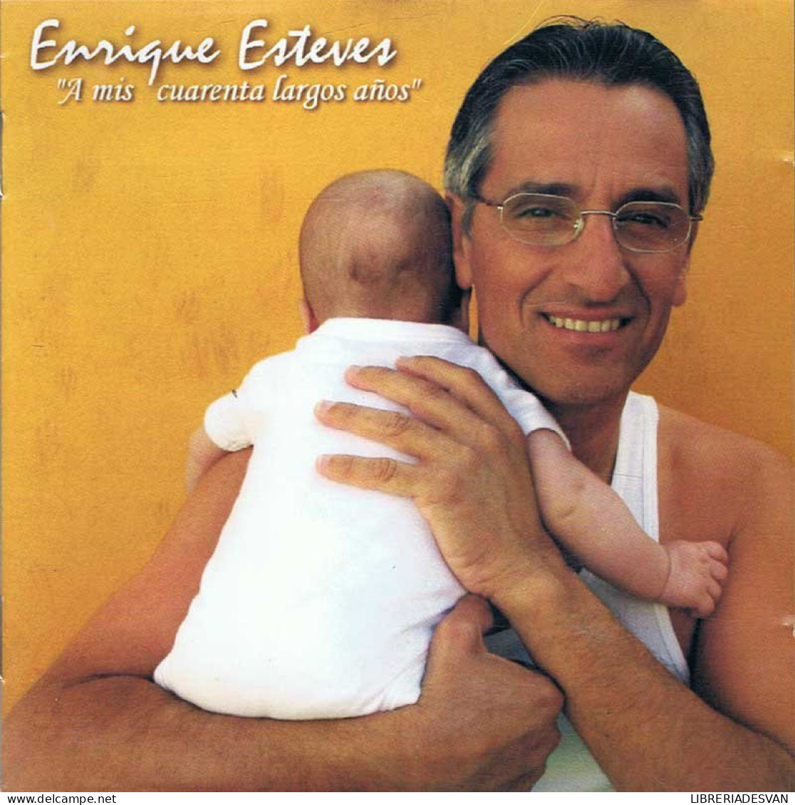Enrique Esteves - A Mis Cuarenta Largos Años. CD - Altri & Non Classificati