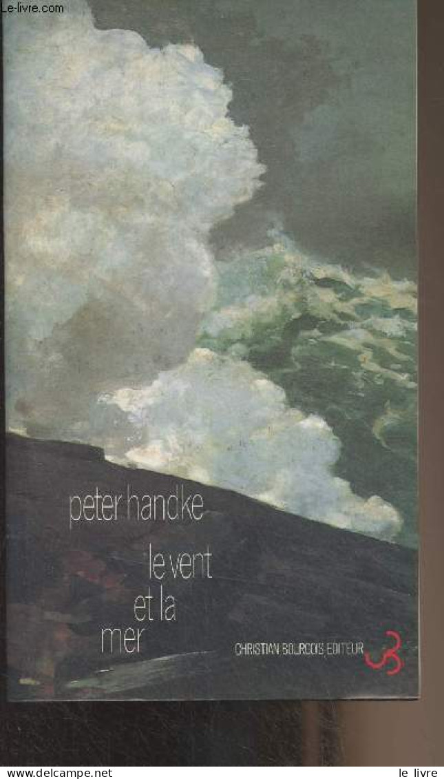 Le Vent Et La Mer - Handke Peter - 1992 - Altri & Non Classificati