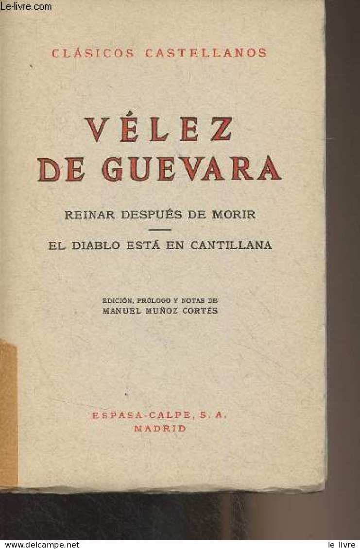 Reinar Después De Morir - El Diablo Esta En Cantillana - "Clasicos Castellanos" N°132 - De Guevara Vélez - 1969 - Cultura