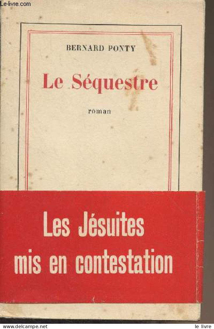 Le Séquestre - Ponty Bernard - 1970 - Livres Dédicacés