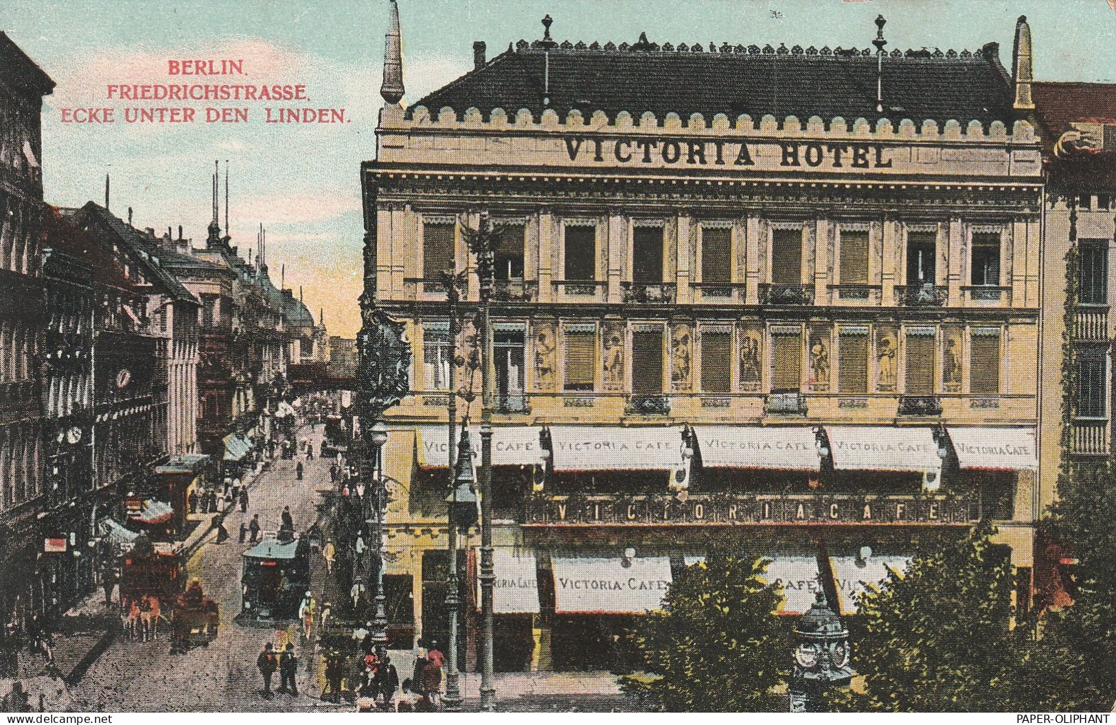 1000 BERLIN, Victoria Hotel, Ecke Friedrichstrasse - Unter Den Linden, Ca. 1905 - Kreuzberg