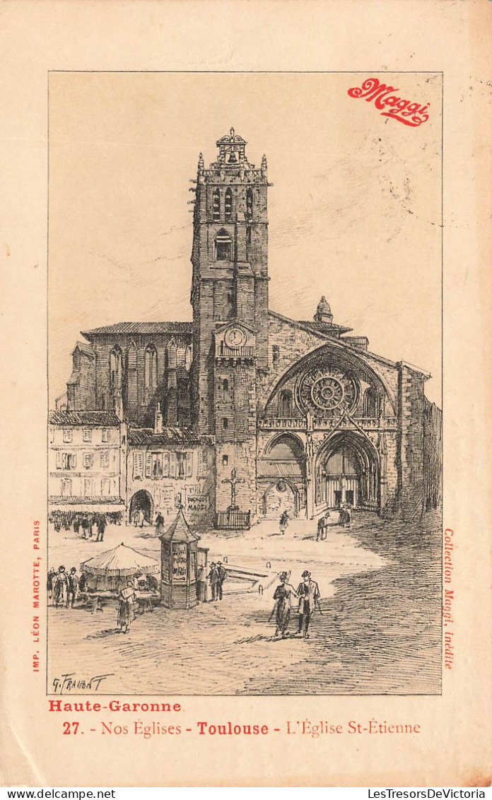 FRANCE - Haute Garonne - Nos églises - Toulouse - Vue Sur L'église St Etienne - Carte Postale Ancienne - Toulouse