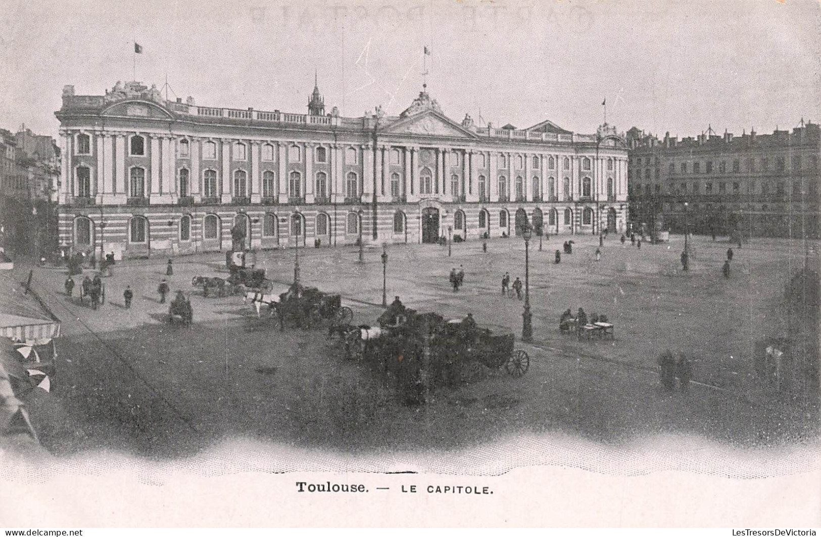 FRANCE - Toulouse - La Capitole - Vue Générale Et Vue De L'extérieur - Animé - Carte Postale Ancienne - Toulouse