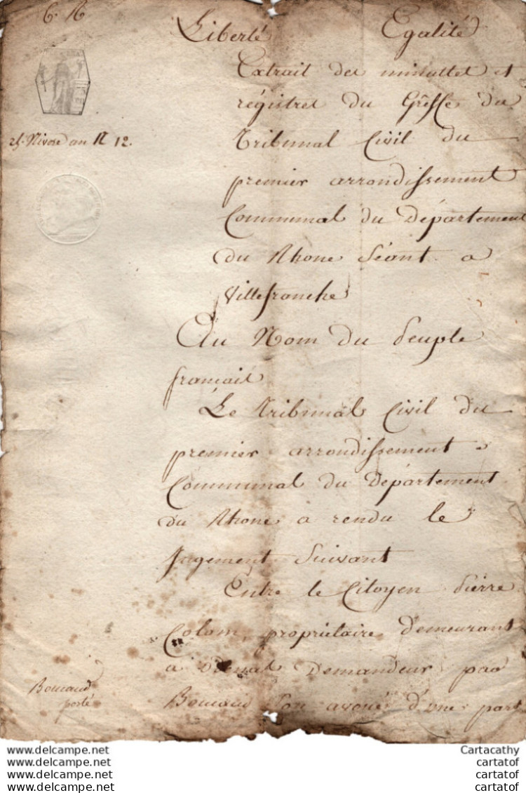 25 Nivoze De L'an 12 .Tribunal  VILLEFRANCHE . Pierre COLOM  Philibert BERTHELIER Antoine FAYARD Antoine DESBROYRER 1804 - Manuscrits