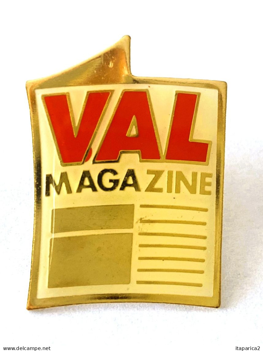 PINS MEDIAS VAL MAGAZINE /33NAT - Médias