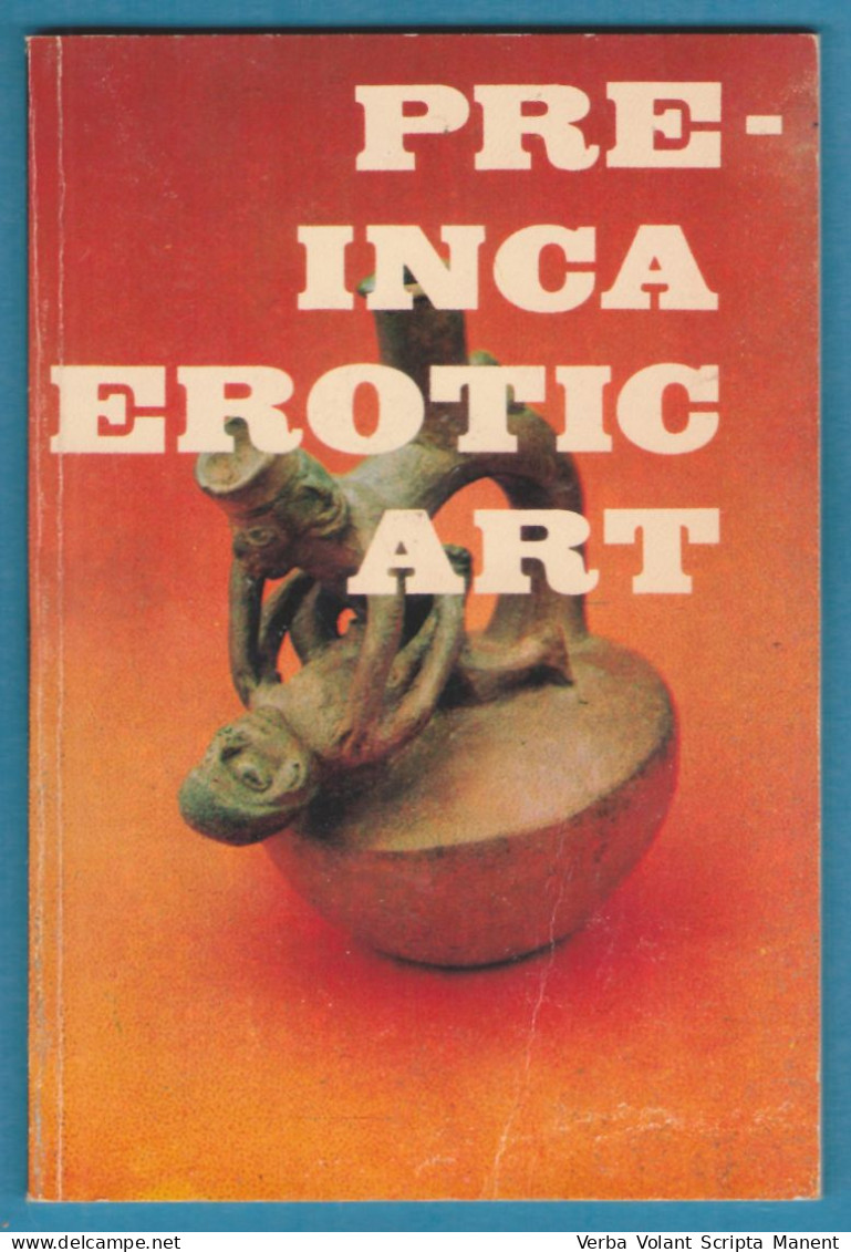 E-3202 * Photo Book 10x14.7 Cm " PRE-INCA EROTIC ART " Librerias ABC, 1978 - Fine Arts