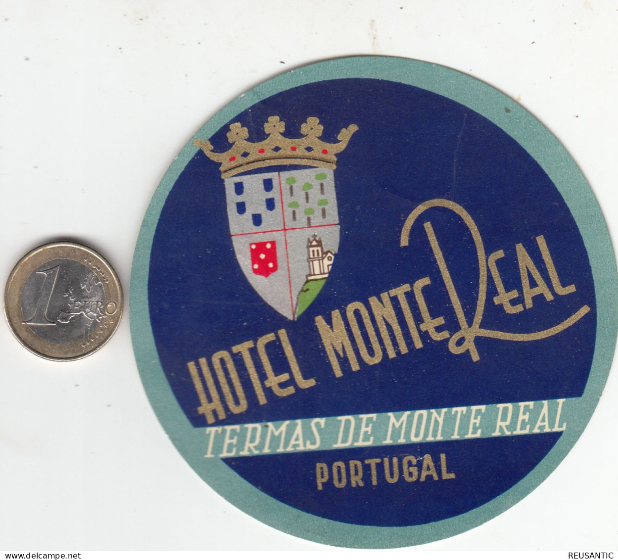 ETIQUETA - STICKER - LUGGAGE LABEL PORTUGAL  HOTEL MONTE REAL EN TERMAS DE MONTE REAL - Hotel Labels