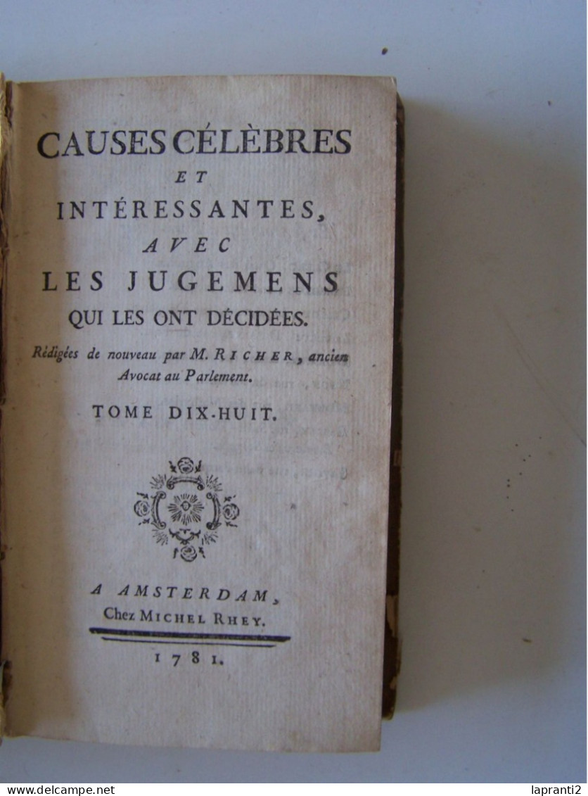 LA JUSTICE.  "CAUSES CELEBRES ET INTERESSANTES AVEC LES JUGEMENTS QUI LES ONT DECIDEES. TOME XVIII. RELIURE A REFAIRE. - 1701-1800