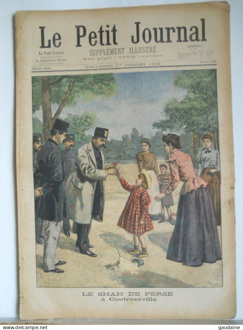 LE PETIT JOURNAL N° 502 - 1ER JUILLET 1900 - LE SHAH DE PERSE MOZAFFAREDDINE - EXPOSITION 1900 PAVILLON DU PEROU - Le Petit Journal