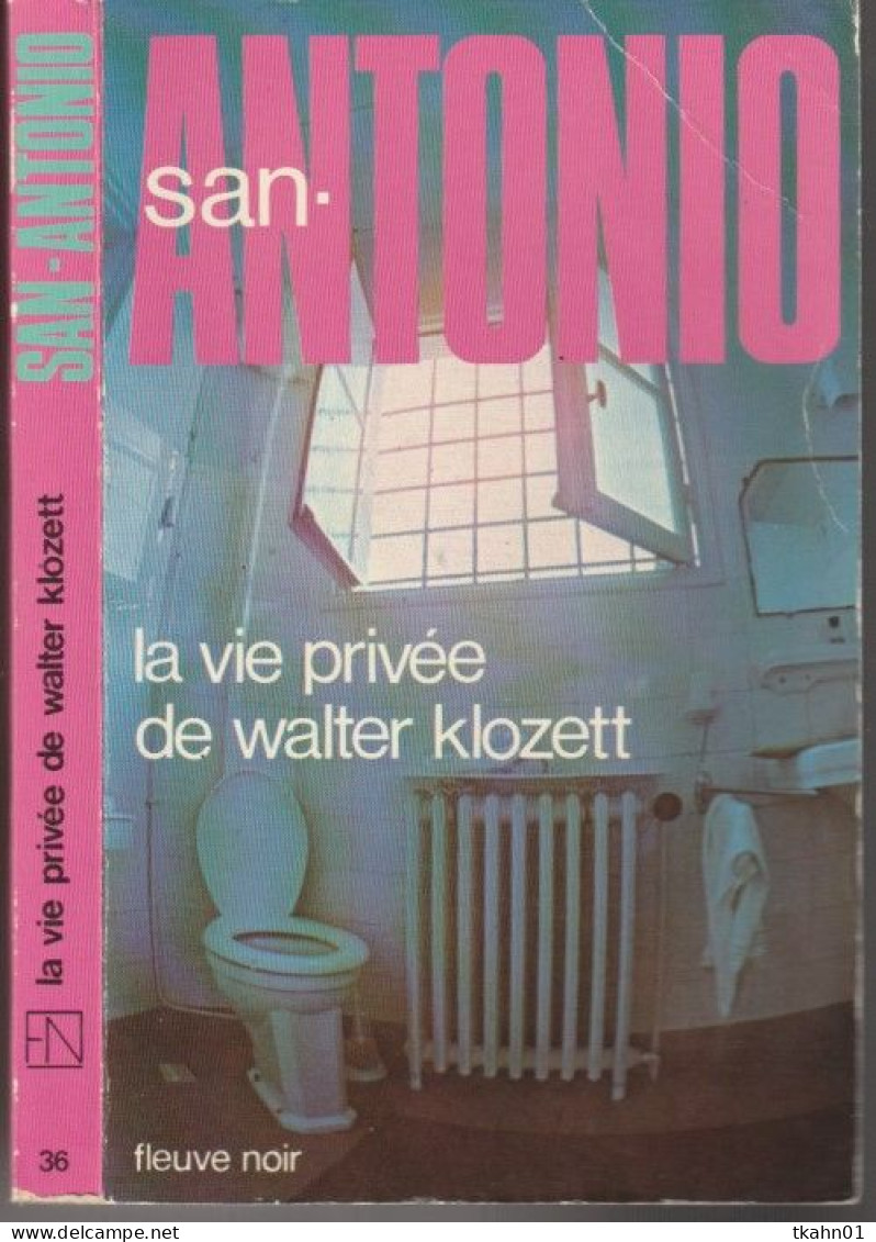 SAN-ANTONIO  " SAN-ANTONIO  LA VIE PRIVEE DE WALTER KLOZETT " FLEUVE-NOIR DE 1980 - San Antonio