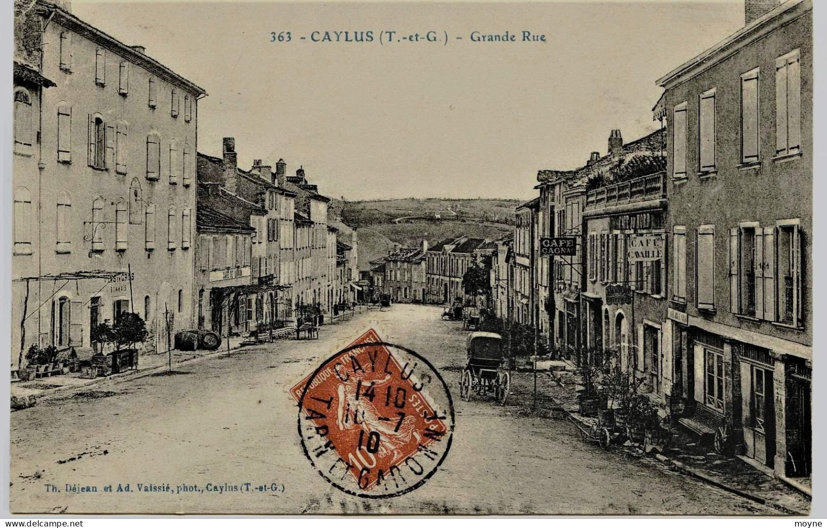 2746 - Tarn Et Garonne -  CAYLUS  :  Grande Rue  -  Cafés  :  CAVAILLE  Et  GAGNAC  à Droite (disparus ?) Circulée  1910 - Caylus