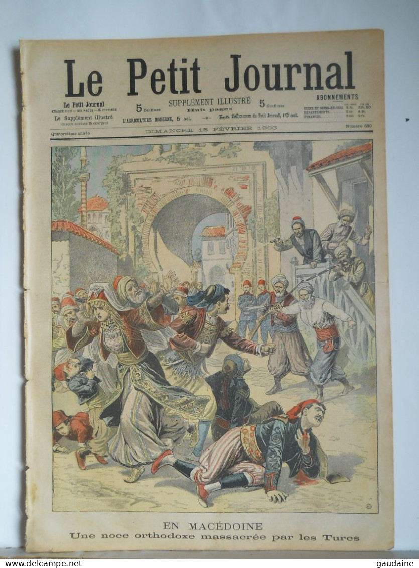 LE PETIT JOURNAL N°639 - 15 FEVRIER 1903 - UNE NOCE ORTHODOXE MASSACREE PAR LES TURCS EN MACEDOINE - Le Petit Journal