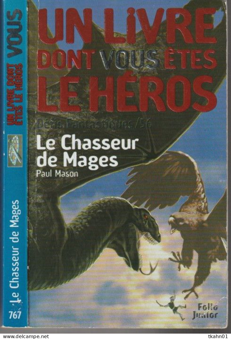 LIVRE DONT VOUS ETES LE HEROS " LE CHASSEUR DE MAGES " N ° 767 FOLIO-JUNIOR - Fantastic