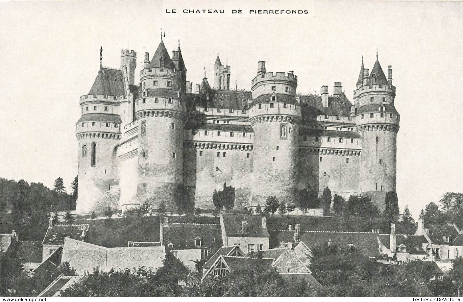 FRANCE - Château De Pierrefonds - Vue Générale Du Château - Vue De L'extérieur - Carte Postale Ancienne - Pierrefonds