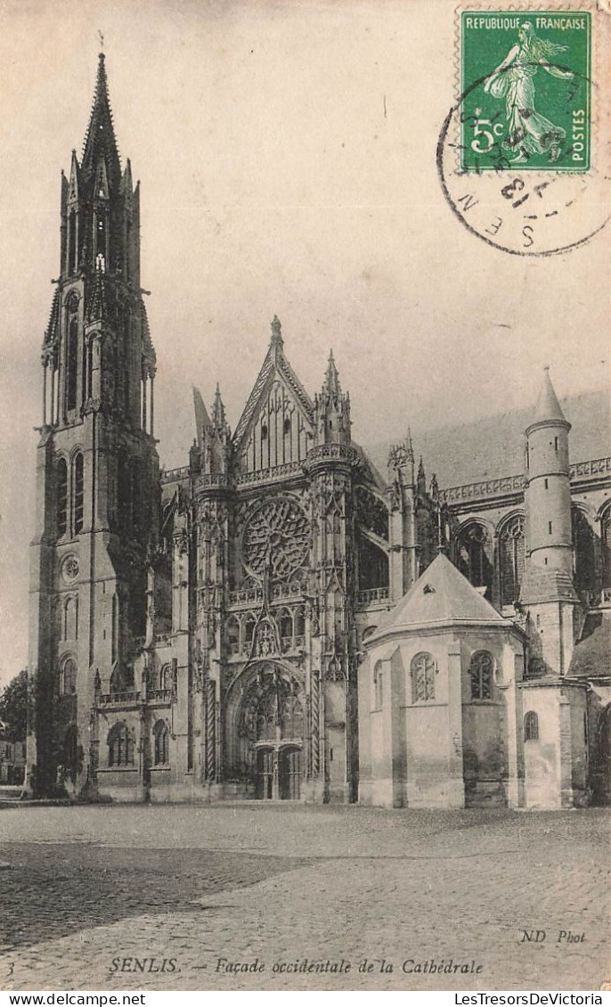 FRANCE - Senlis - Façade Occidentale De La Cathédrale - Vue Face à L'entrée - Vue De L'extérieur- Carte Postale Ancienne - Senlis