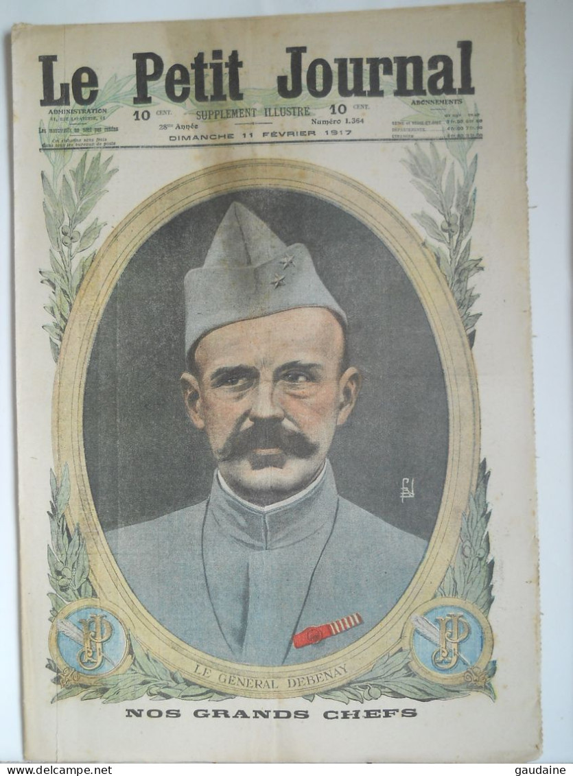 Le Petit Journal N°1364 - 11 FEVRIER 1917 – GENERAL DEBENAY - GUERRE 14-18 - THEATRE CHINOIS - ANNAMITES - Le Petit Journal