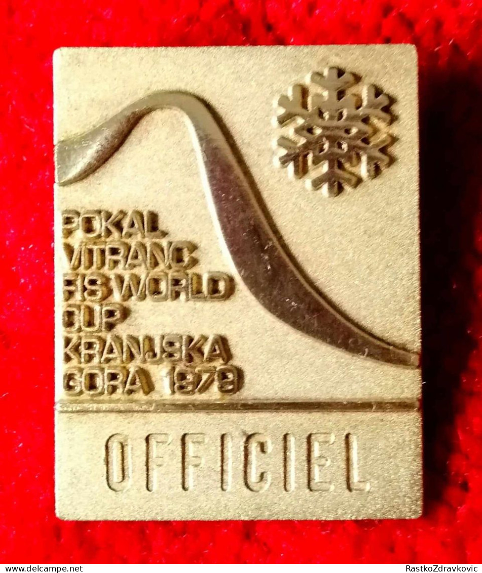 POKAL VITRANC+FIS WORLD CUP+KRANJSKA GORA 1979+OFFICIEL BADGE+RARE+VINTAGE+SKI+SKIING - Winter Sports