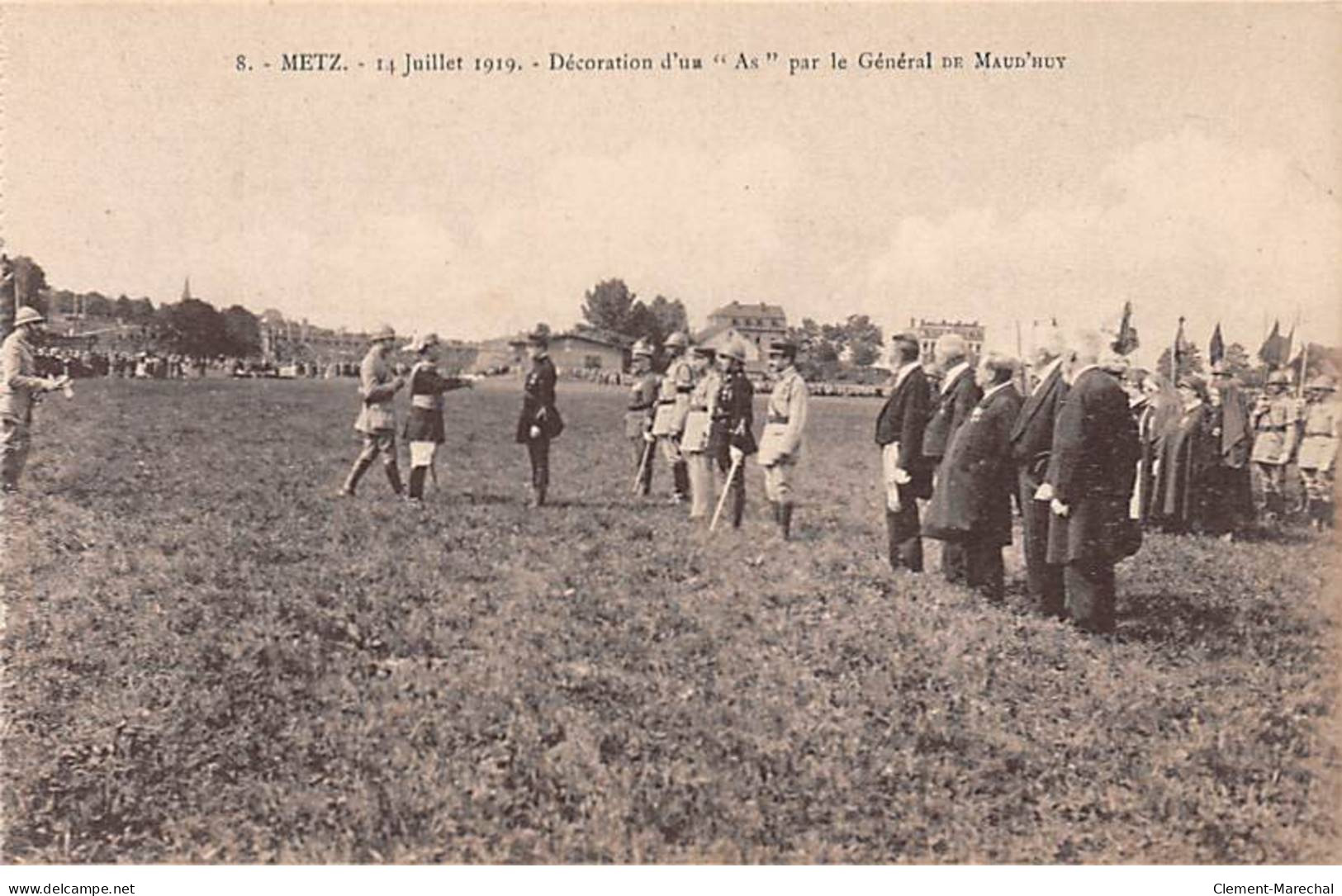 METZ - 14 Juillet 1919 - Décoration D'un " As " Par Le Général De Maud'Huy - Très Bon état - Metz Campagne