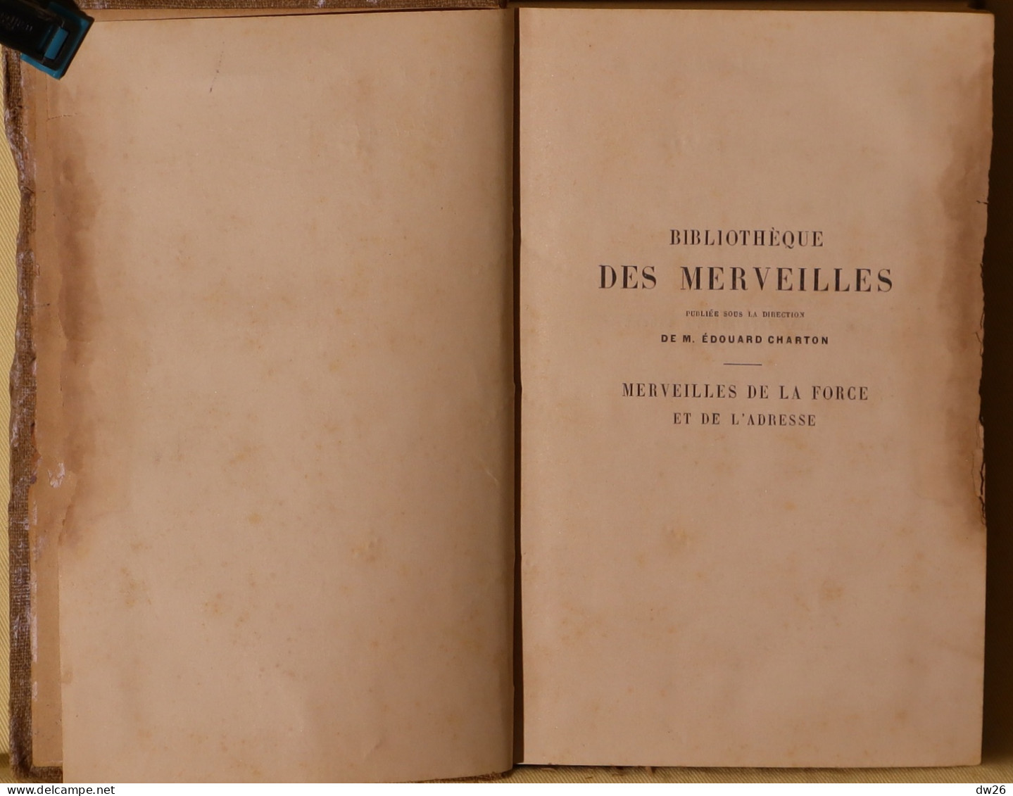 La Bibliothèque Des Merveilles (Hachette) Merveilles De La Force Et De L'Adresse Par Guillaume Depping 1886 - Sciences