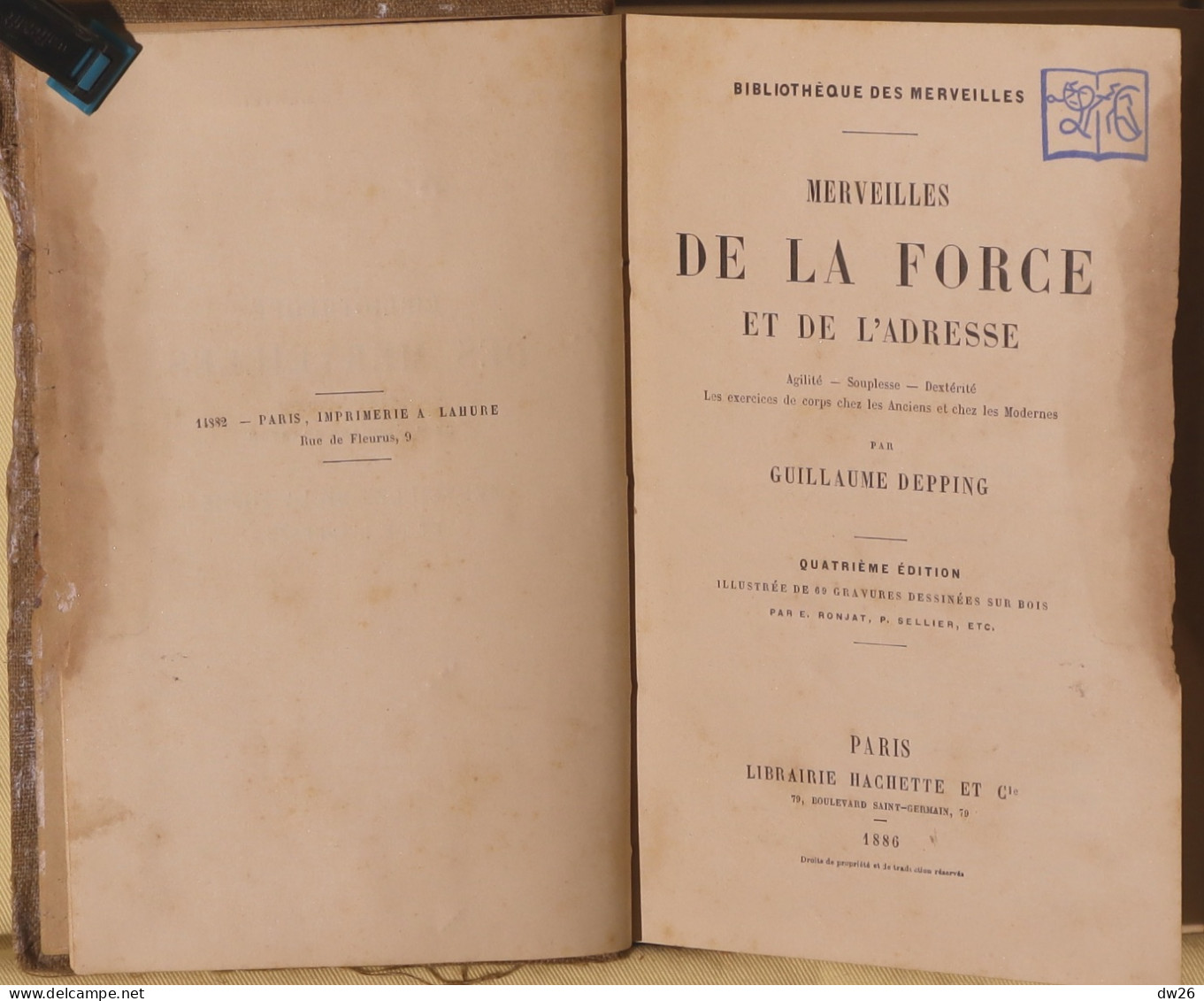 La Bibliothèque Des Merveilles (Hachette) Merveilles De La Force Et De L'Adresse Par Guillaume Depping 1886 - Wetenschap