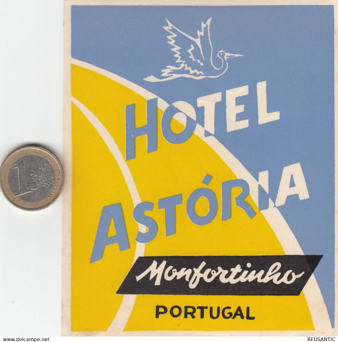 ETIQUETA - STICKER - LUGGAGE LABEL PORTUGAL HOTEL ASTORIA EN MONFORTINHO - Etiketten Van Hotels