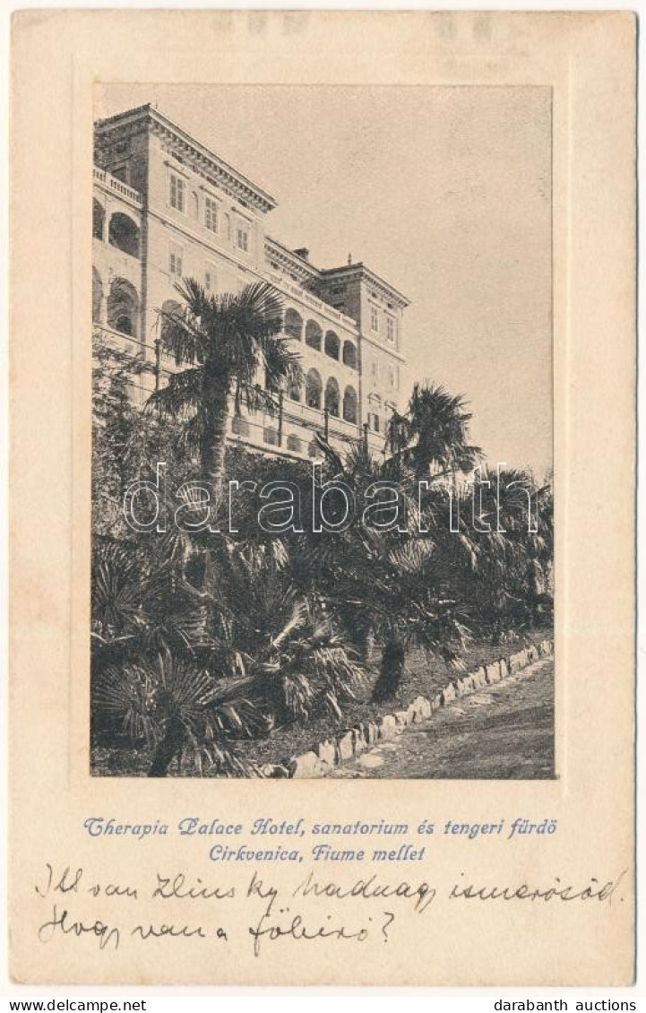 T2 1909 Crikvenica, Cirkvenica; Therapia Palace Hotel Szálloda, Szanatórium és Tengeri Fürdő. Van-Dyck Nyomás / Hotel, S - Non Classés