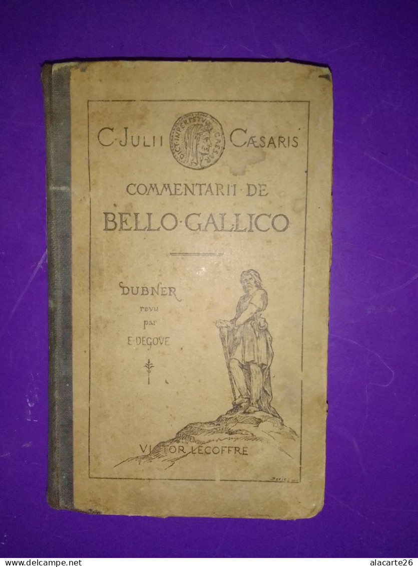C.JULII CAESARIS COMMENTARII DE BELLO GALLICO / DUBNER Revu Par E.DEGOVE - Old Books