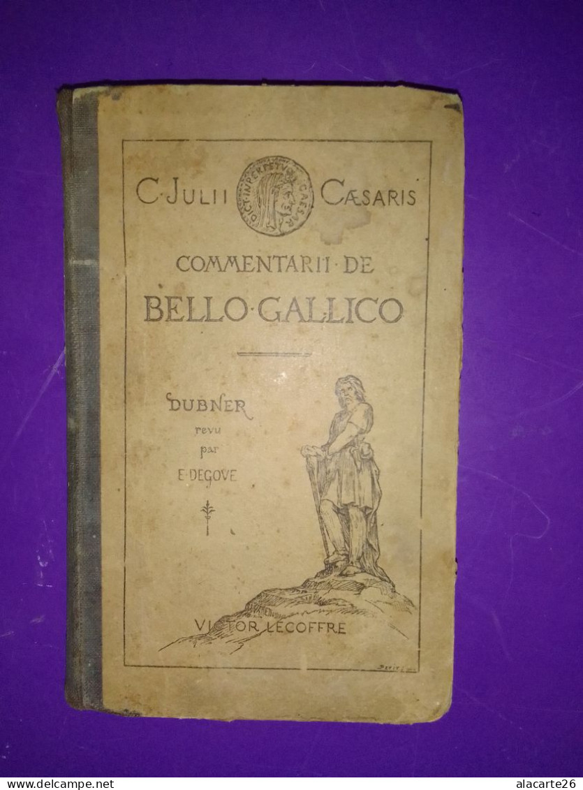 C.JULII CAESARIS COMMENTARII DE BELLO GALLICO / DUBNER Revu Par E.DEGOVE - Libros Antiguos Y De Colección