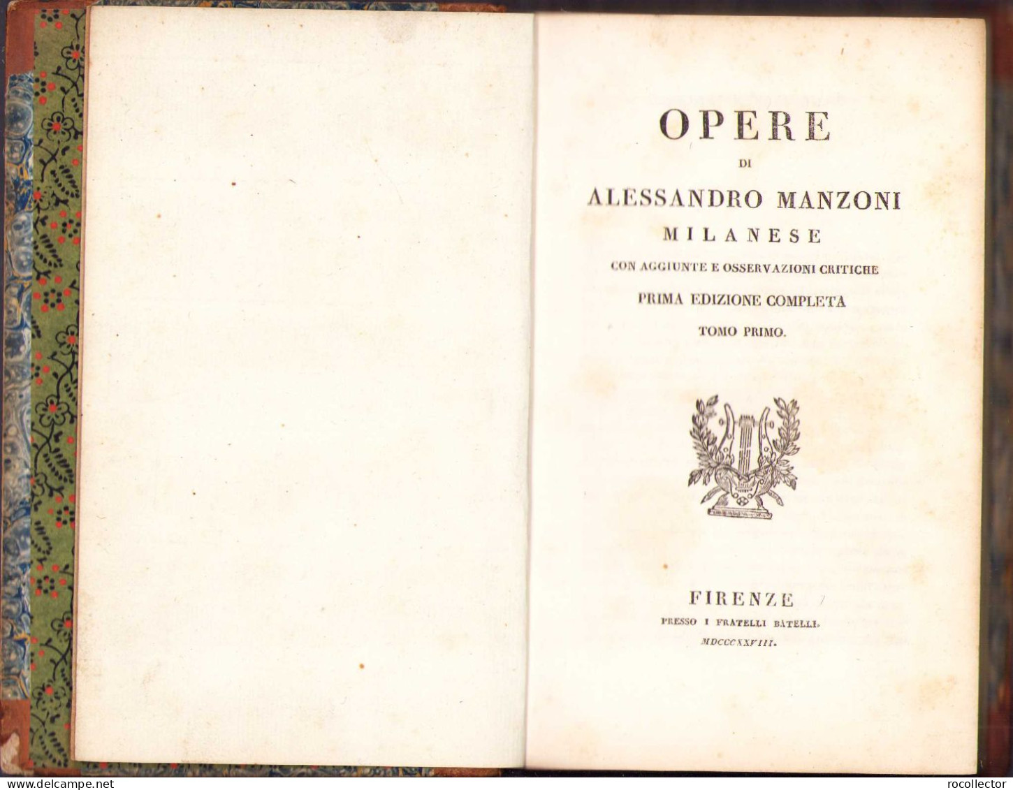 Opere Di Alessandro Manzoni Milanese, Con Aggiunte E Osservazioni Critiche. Prima Edizione Completa. Tomo Primo, 1828 - Livres Anciens