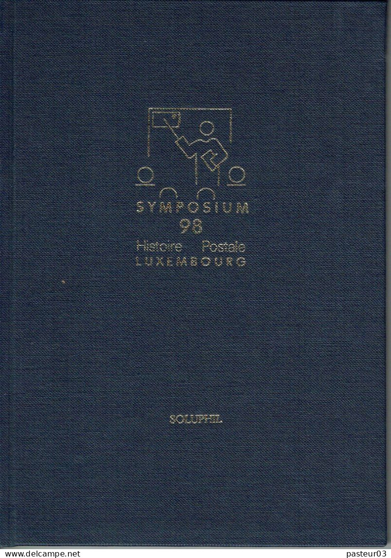Symposium Histoire Postale Luxembourg 1998 - Philatélie Et Histoire Postale