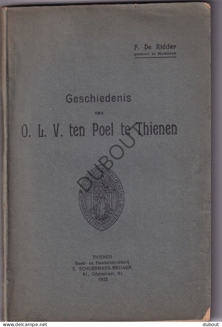 TIENEN Geschiedenis Onze Lieve Vrouw Ten Poel - De Ridder - 1922  (S358) - Vecchi