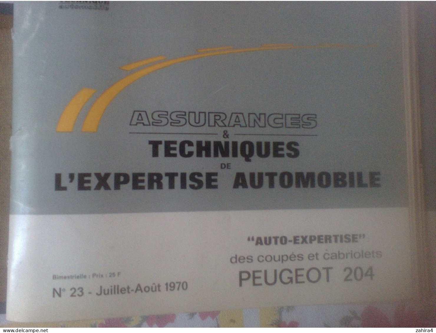Assurance Techn. Expert. Auto Peugeot 204 Coupé Cabriolet 404 & Break 504 & Break Simca 13 & 1500 & Break  Renault 6 RTA - Auto