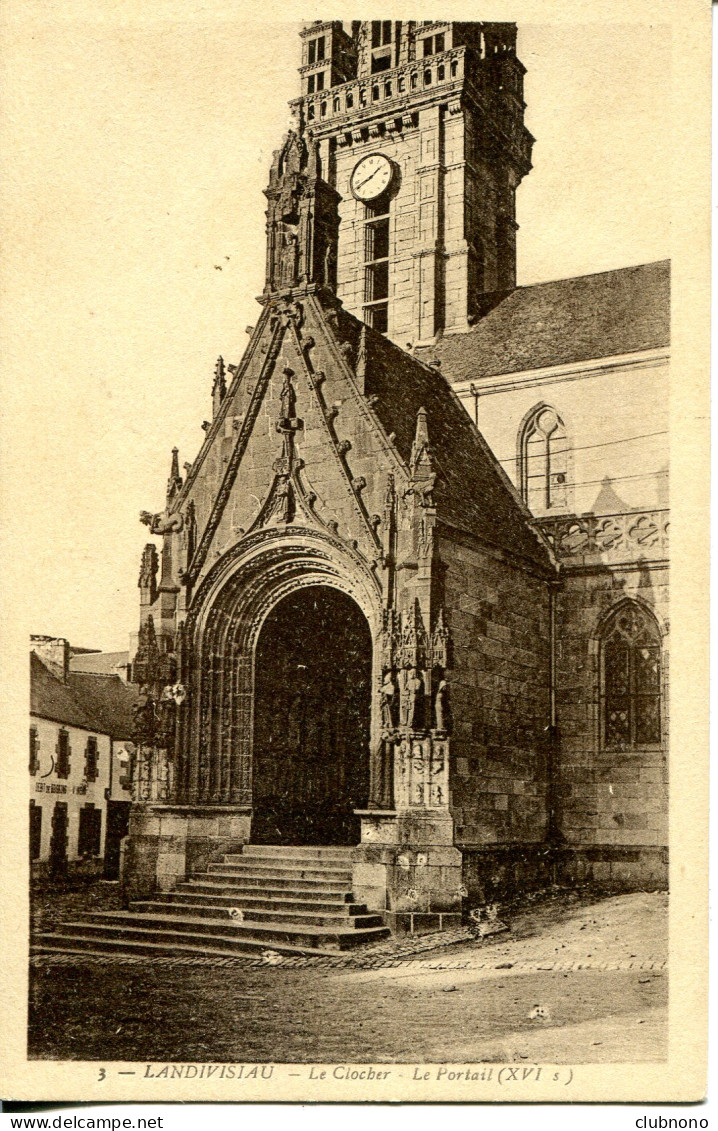 CPA - LANDIVISIAU - EGLISE - LE CLOCHER - LE PORTAIL (ETAT PARFAIT) - Landivisiau