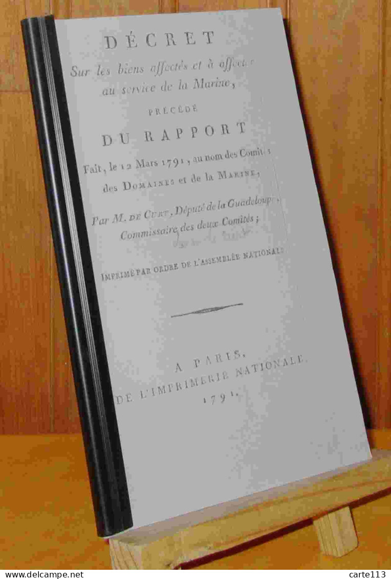 DE CURT Louis - DECRET SUR LES BIENS AFFECTES ET A AFFECTER AU SERVICE DE LA MARINE - - 1701-1800