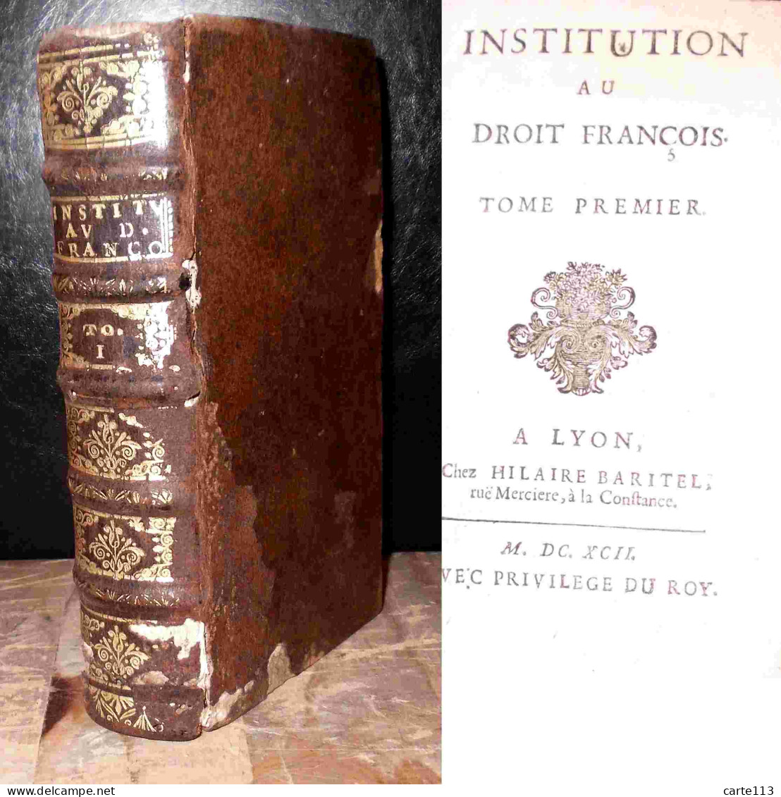 ARGOU Gabriel - FLEURY Claude - INSTITUTION AU DROIT FRANCAIS - TOME 1 - Jusque 1700