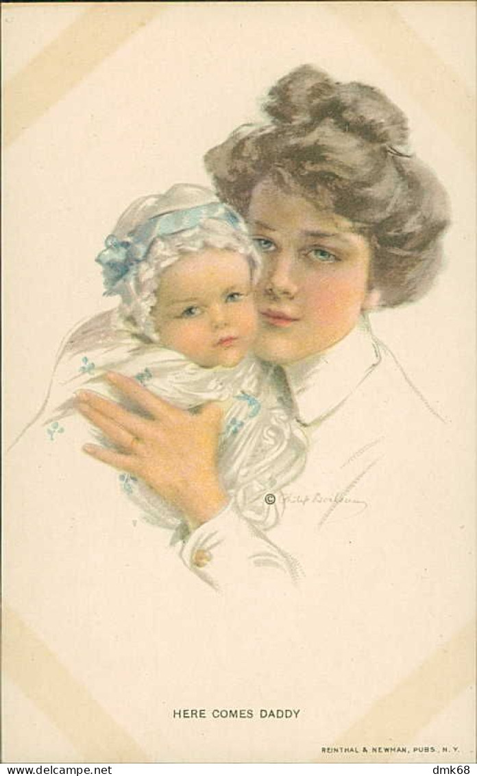 PHILIP BOILEAU SIGNED 1910s POSTCARD - WOMAN & CHILD - HERE COMES DADDY  - EDIT REINTHAL & NEWMAN N.378 (5409) - Boileau, Philip