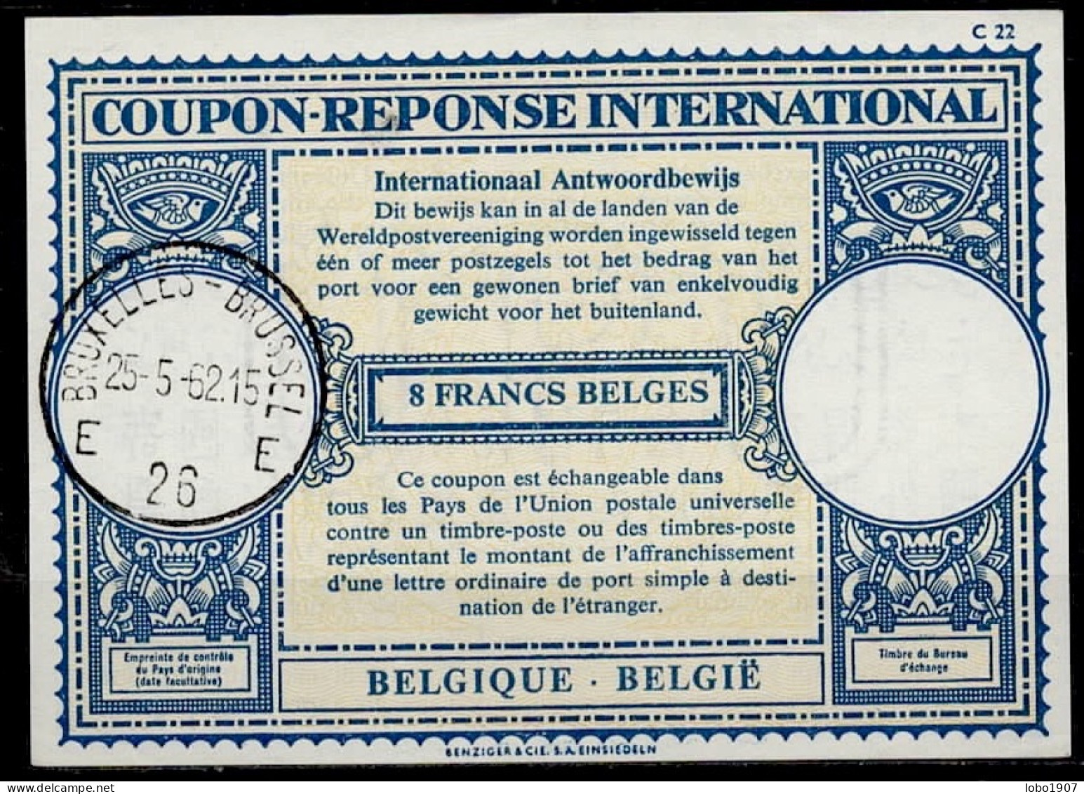 BELGIQUE BELGIE BELGIUM  Lo17  8 FRANCS BELGES Int. Reply Coupon Reponse Antwortschein IAS IRC  BRUXELLES 25.05.62 - Cupón-respuesta Internacionales